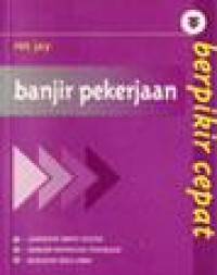 Image of Berpikir Cepat : Banjir Pekerjaan