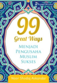 Image of 99 Great Ways : Menjadi Pengusaha Muslim Sukses
