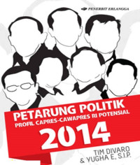 Image of Petarung Politik Profil Capres - Cawapres RI Potensial 2014