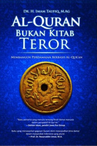 Image of Al - Quran Bukan Kitab Teror : Membangun Perdamaian Berbasis Al - Quran