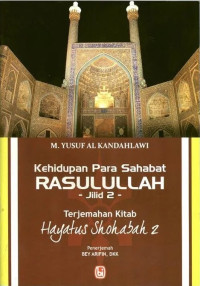 Image of Kehidupan Para Sahabat Rasulullah : Terjemahan Kitab Hayatus Shohabah 2