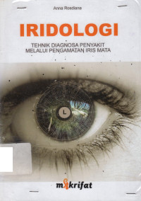 Image of Iridologi : Tehnik Diagnosa Penyakit Melalui Iris Mata
