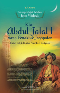 Kiai Abdul Jalal 1 : Sang Penakluk Jogopate : Bulan Sabit di Atas Perdikan Kaliyoso