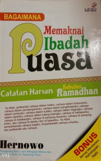 Image of Memaknai Ibadah Puasa : Catatan Harian Sebulan Ramadhan