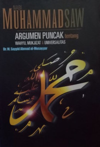 Image of Nabi Muhammad SAW Argumen Puncak Tentang Wahyu, Mukjizat dan Universalitas