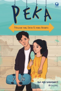Image of Peka : Perasaan yang Entah Kemana