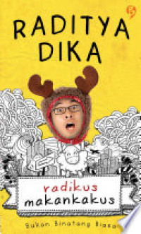 Image of Radikus Makankakus : Bukan Bintang Biasa