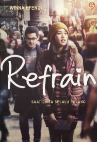 Refrain : Saat Cinta Selalu Pulang