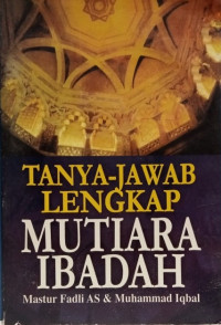 Image of Tanya - Jawab Lengkap Mutiara Ibadah