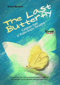 Image of The Last Butterfly : Catatan Hati si Kupu - Kupu Terakhir