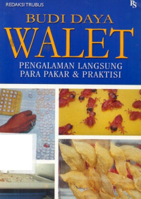 Image of Budi Daya Walet : Pengalaman Langsung Para Pakar & Praktisi